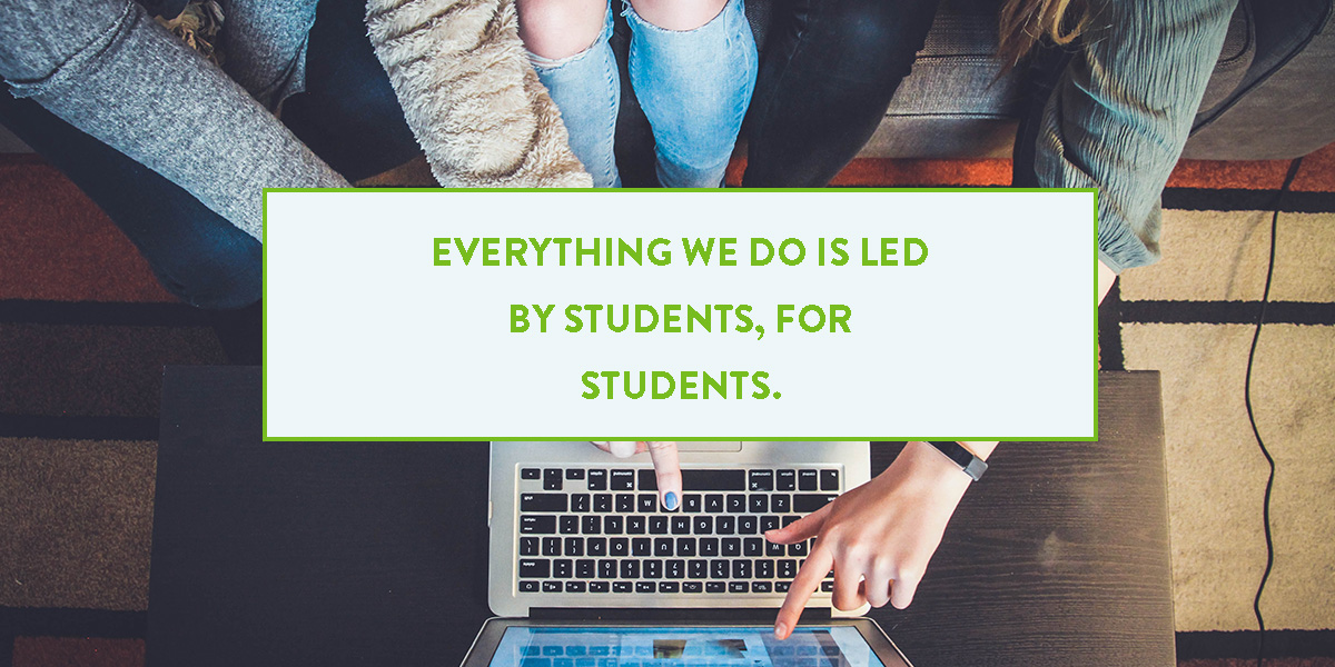 Everything We Do is Led by Students, For Students