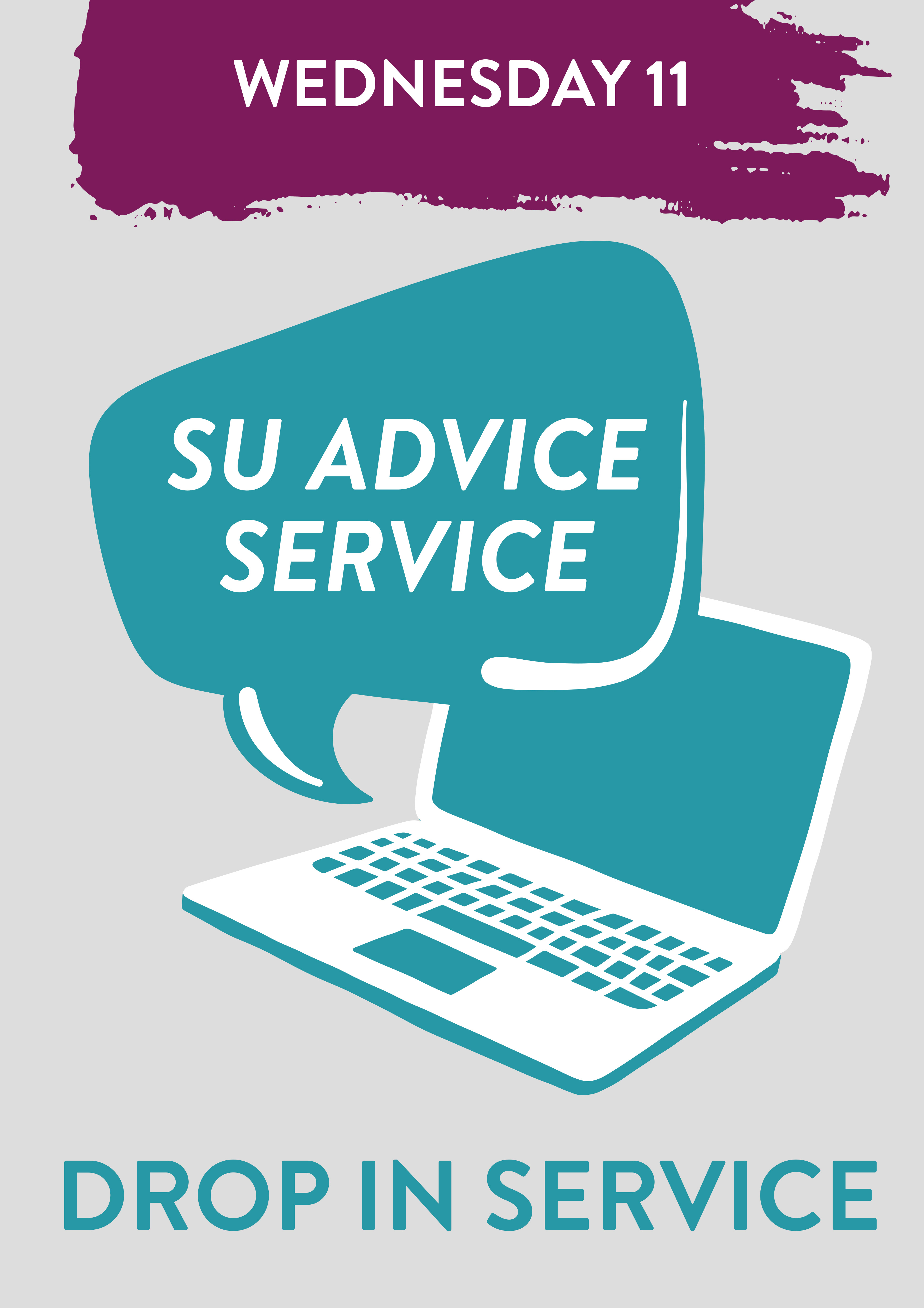 Wednesday 11 January. SU Advice Service. Drop In Session.