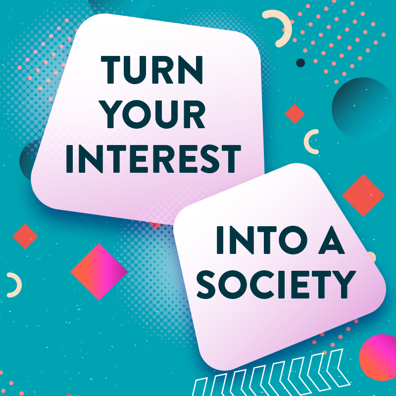 Turn Your Interest Into A Society
