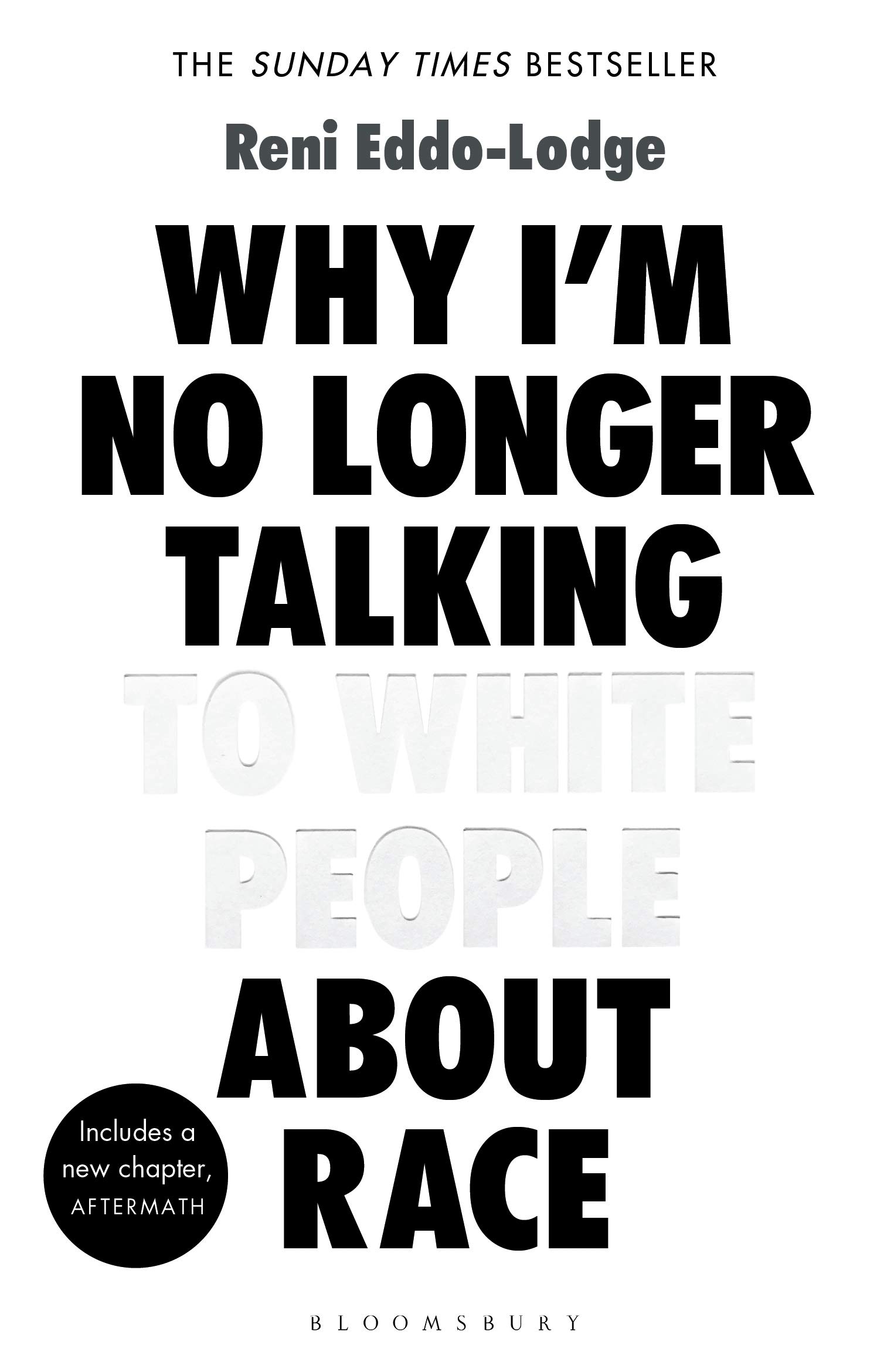 Why I'm no longer talk about race by Reni Eddo-Lodge