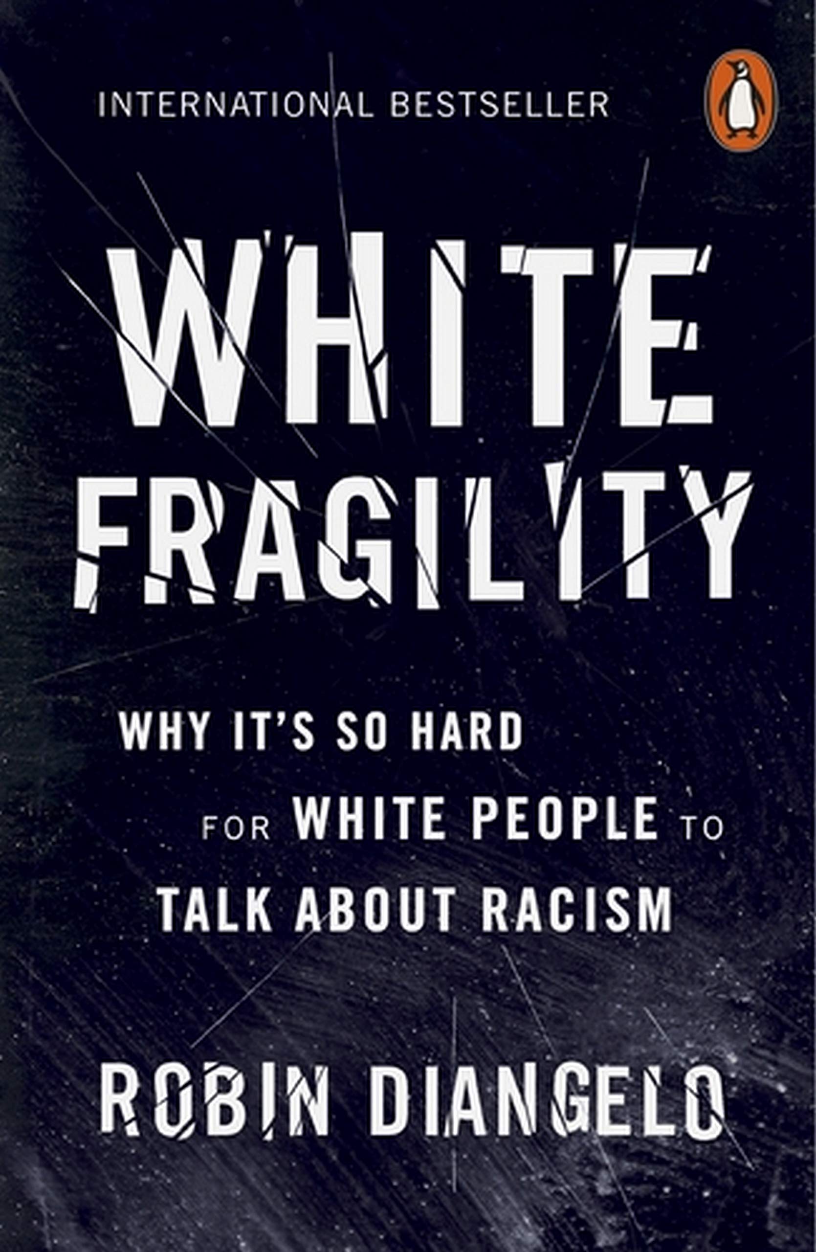 White Fragility by Robin Diangelo