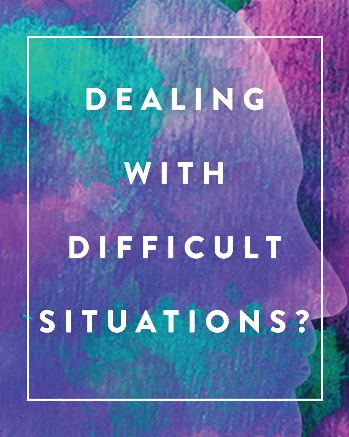 Dealing with difficult situations?