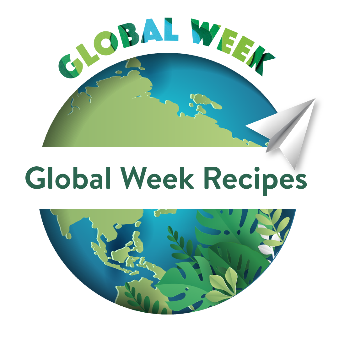 Global Week Recipes