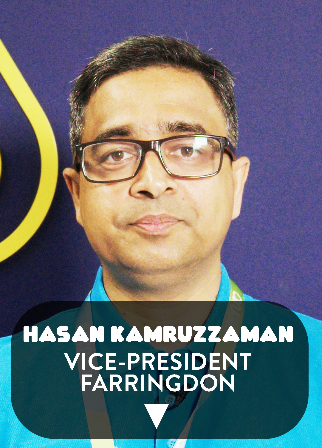 Hasan Kamruzzaman. Vice President Farringdon.